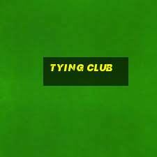 tying club