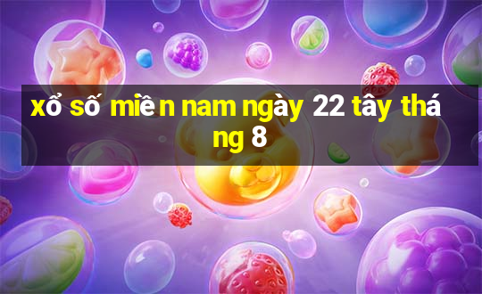 xổ số miền nam ngày 22 tây tháng 8