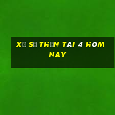 xổ số thần tài 4 hôm nay