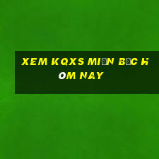 xem kqxs miền bắc hôm nay