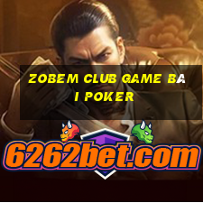 Zobem Club Game Bài Poker