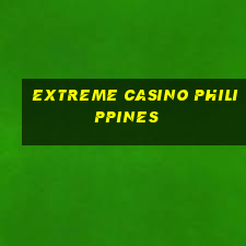 extreme casino philippines