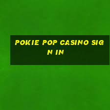 pokie pop casino sign in