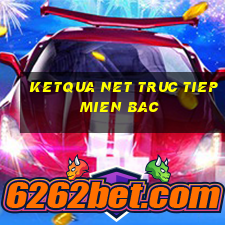 ketqua net truc tiep mien bac