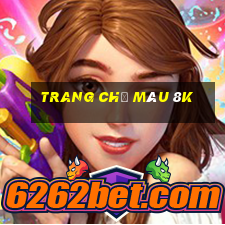 Trang chủ màu 8k