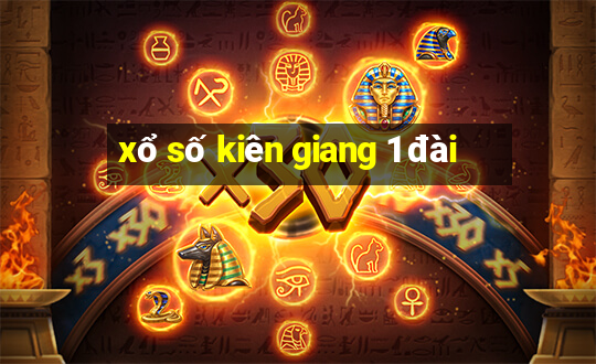 xổ số kiên giang 1 đài