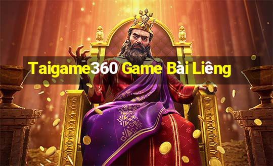 Taigame360 Game Bài Liêng