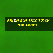 Phiên bản trực tuyến của agbet