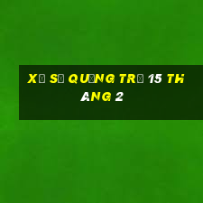 xổ số quảng trị 15 tháng 2