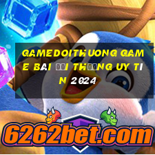 Gamedoithuong Game Bài Đổi Thưởng Uy Tín 2024