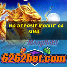 no deposit mobile casino