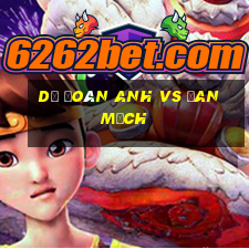 dự đoán anh vs đan mạch