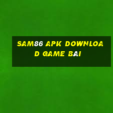 Sam86 Apk Download Game Bài