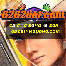 cá cược bóng đá bongdabinhduong.com