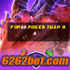 Fun88 Poker Than Gà