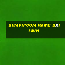 Bumvipcom Game Bài Iwin