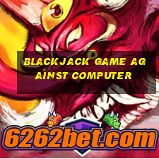 blackjack game against computer