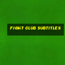 fight club subtitles