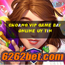 Choáng Vip Game Bài Online Uy Tín