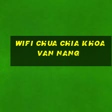 wifi chua chia khoa van nang