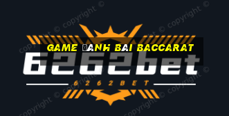 game đánh bài baccarat