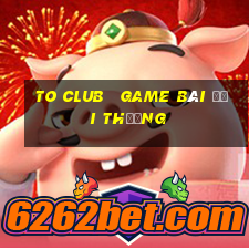 to club   game bài đổi thưởng