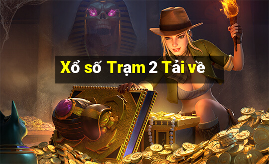 Xổ số Trạm 2 Tải về