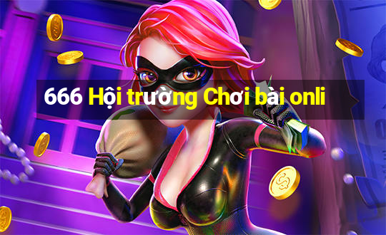 666 Hội trường Chơi bài onli