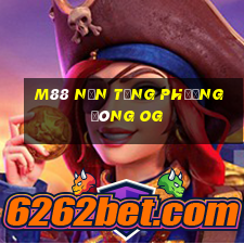 M88 Nền tảng phương Đông OG