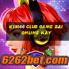 Kim66 Club Game Bài Online Hay