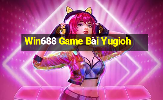 Win688 Game Bài Yugioh