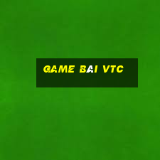 game bai vtc