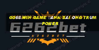 Go68.Win Game Đánh Bài Ông Trùm Poker