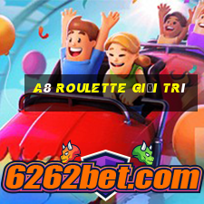 a8 Roulette Giải trí