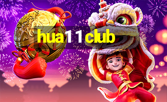 hua1 1 club