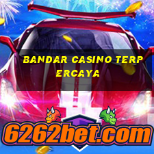 bandar casino terpercaya