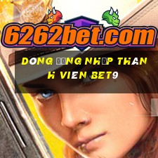 Dòng đăng nhập thành viên bet9