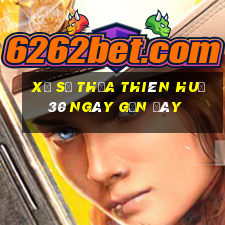 xổ số thừa thiên huế 30 ngày gần đây