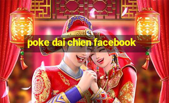 poke dai chien facebook