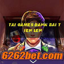 tai games danh bai tien len