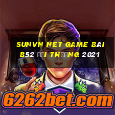 Sunvn Net Game Bài B52 Đổi Thưởng 2021