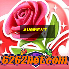 augment