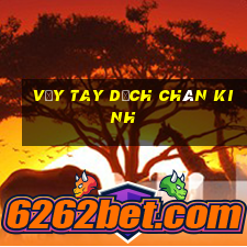 vẩy tay dịch chân kinh