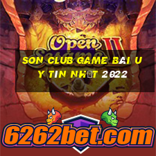 Son Club Game Bài Uy Tín Nhất 2022