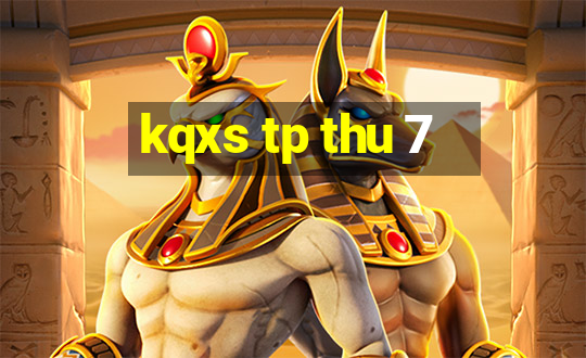 kqxs tp thu 7