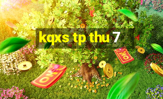 kqxs tp thu 7