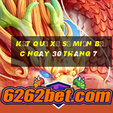 kết quả xổ số miền bắc ngày 30 tháng 7