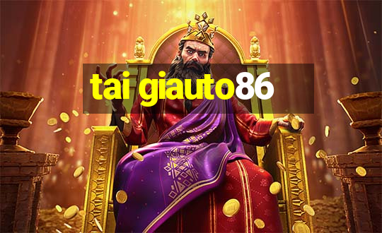 tai giauto86