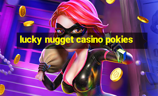 lucky nugget casino pokies