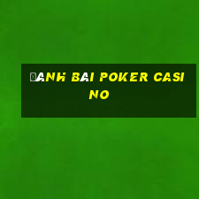 đánh bài poker casino